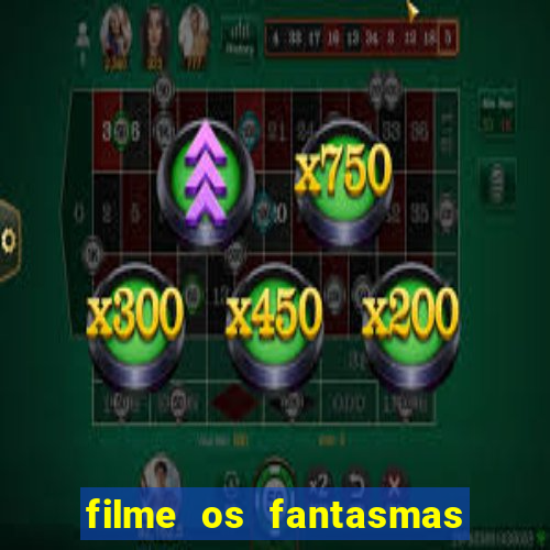 filme os fantasmas de scrooge